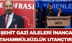 Şehit Gazi Aileleri: İnanca Tahammülsüzlük Utançtır!