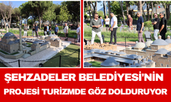 Şehzadeler Belediyesi'nin Projesi Turizmde Göz Dolduruyor