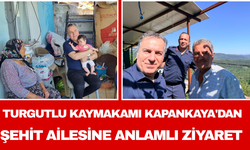 Turgutlu Kaymakamı Kapankaya'dan Şehit Ailesine Anlamlı Ziyaret