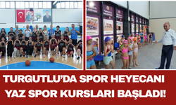 Turgutlu’da Spor Heyecanı Yaz Spor Kursları Başladı!