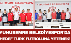 Yunusemre Belediyespor'da Hedef Türk Futboluna Yetenek!