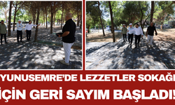 Yunusemre’de Lezzetler Sokağı İçin Geri Sayım Başladı!