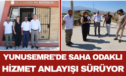 Yunusemre'de Saha Odaklı Hizmet Anlayışı Sürüyor