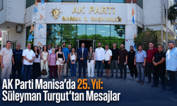 AK Parti Manisa’da 25. Yıl: Süleyman Turgut’tan Mesajlar