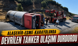 Alaşehir-Eşme Karayolunda Devrilen Tanker Ulaşımı Durdurdu