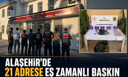 Alaşehir’de 21 adrese eş zamanlı baskın düzenlendi