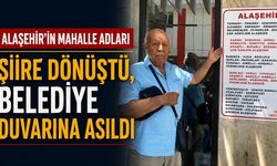 Alaşehir’in mahalle adları şiire dönüştü, belediye duvarına asıldı