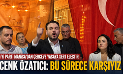 Cenk Özatıcı Manisa’dan Seslendi: Bu Sürece Karşıyız