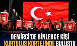 Demirci’de binlerce kişi kurtuluş kortejinde buluştu