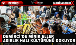 Demirci’de Minik Eller Asırlık Halı Kültürünü Dokuyor