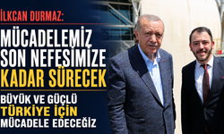 İlkcan Durmaz: Mücadelemiz Son Nefesimize Kadar Sürecek