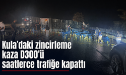 Kula’daki zincirleme kaza D300’ü saatlerce trafiğe kapattı