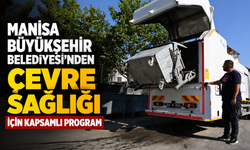 Manisa Büyükşehir Belediyesi'nden Çevre Sağlığı İçin Kapsamlı Program