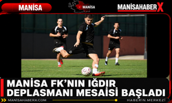 Manisa FK’nın Iğdır Deplasmanı Mesaisi Başladı