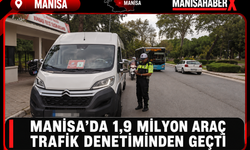 Manisa’da 1,9 Milyon Araç Trafik Denetiminden Geçti