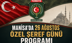 Manisa’da 26 Ağustos Özel Şeref Günü programı