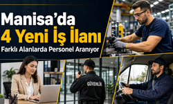 Manisa’da 4 Yeni İş İlanı Farklı Alanlarda Personel Aranıyor