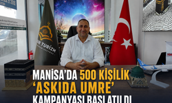 Manisa’da 500 Kişilik “Askıda Umre” Kampanyası Başlatıldı