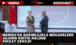 Manisa’da Bağımlılıkla Mücadelede Ailenin Kritik Rolüne Dikkat Çekildi