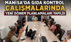 Manisa'da Gıda Kontrol Çalışmalarında Yeni Dönem Planlamaları Yapıldı