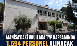 Manisa’da okullara 1.594 personel görevlendirilecek