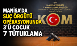 Manisa'da Suç Örgütü Operasyonunda 3'ü Çocuk 7 Tutuklama