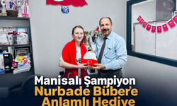 Manisalı Şampiyon Nurbade Büber’e Anlamlı Hediye