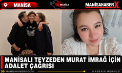 Manisalı Teyzeden Murat İmrağ İçin Adalet Çağrısı