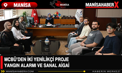 MCBÜ’den İki Yenilikçi Proje: Yangın Alarmı ve Sanal Aigai