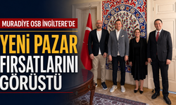 Muradiye OSB İngiltere’de Yeni Pazar Fırsatlarını Görüştü