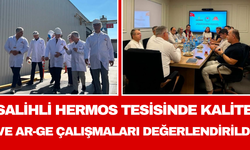 Salihli Hermos Tesisinde Kalite ve Ar-Ge Çalışmaları Değerlendirildi