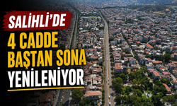Salihli’de 4 Cadde Baştan Sona Yenileniyor