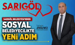Sarıgöl Belediyesi'nden Sosyal Belediyecilikte Yeni Adım