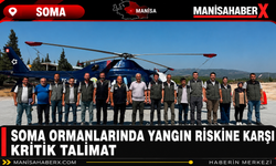 Soma Ormanlarında Yangın Riskine Karşı Kritik Talimat