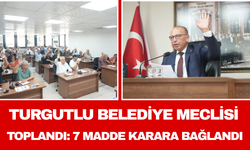 Turgutlu Belediye Meclisi Toplandı: 7 Madde Karara Bağlandı