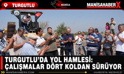 Turgutlu’da Yol Hamlesi: Çalışmalar Dört Koldan Sürüyor