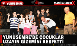 Yunusemre’de Çocuklar Uzayın Gizemini Keşfetti