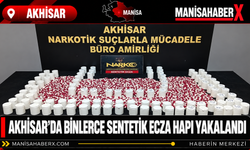Akhisar’da Binlerce Sentetik Ecza Hapı Yakalandı