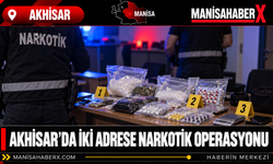 Akhisar’da İki Adrese Narkotik Operasyonu