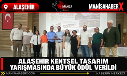 Alaşehir Kentsel Tasarım Yarışmasında Büyük Ödül Verildi