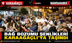 Bağ Bozumu Şenlikleri Karaağaçlı’ya Taşındı