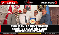 CHP Manisa Heyetinden Şehit ve Gazi Aileleri Derneğine Ziyaret