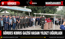 Gördes Kıbrıs Gazisi Hasan Yıldız’ı Uğurladı