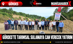 Gördes’te Tarımsal Sulamaya Can Verecek Yatırım