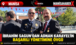 İbrahim Sagun’dan Adnan Karayel’in Başarılı Yönetimine Övgü