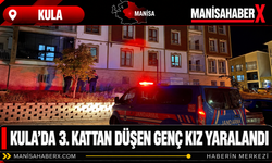 Kula’da 3. Kattan Düşen Genç Kız Yaralandı