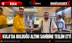 Kula’da Bulduğu Altını Sahibine Teslim Etti