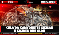 Kula’da Kamyonette Sıkışan 5 Kişiden Biri Öldü