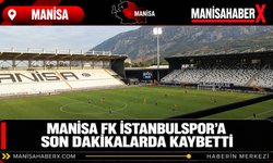 Manisa FK İstanbulspor’a Son Dakikalarda Kaybetti