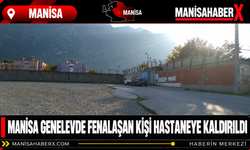 Manisa Genelevde Fenalaşan Kişi Hastaneye Kaldırıldı